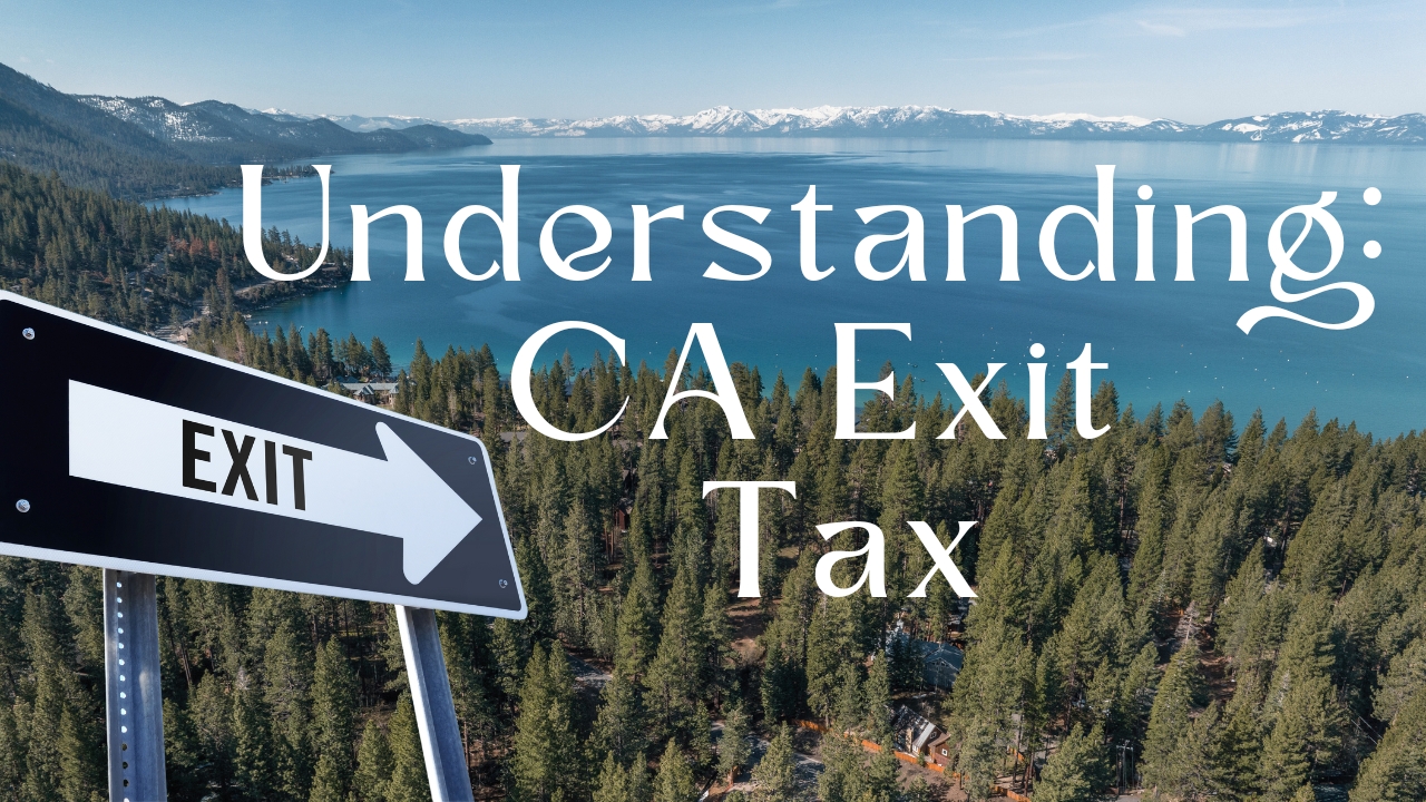 Understanding CA Exit Tax Lake Tahoe Luxury Real Estate Homes for Sale